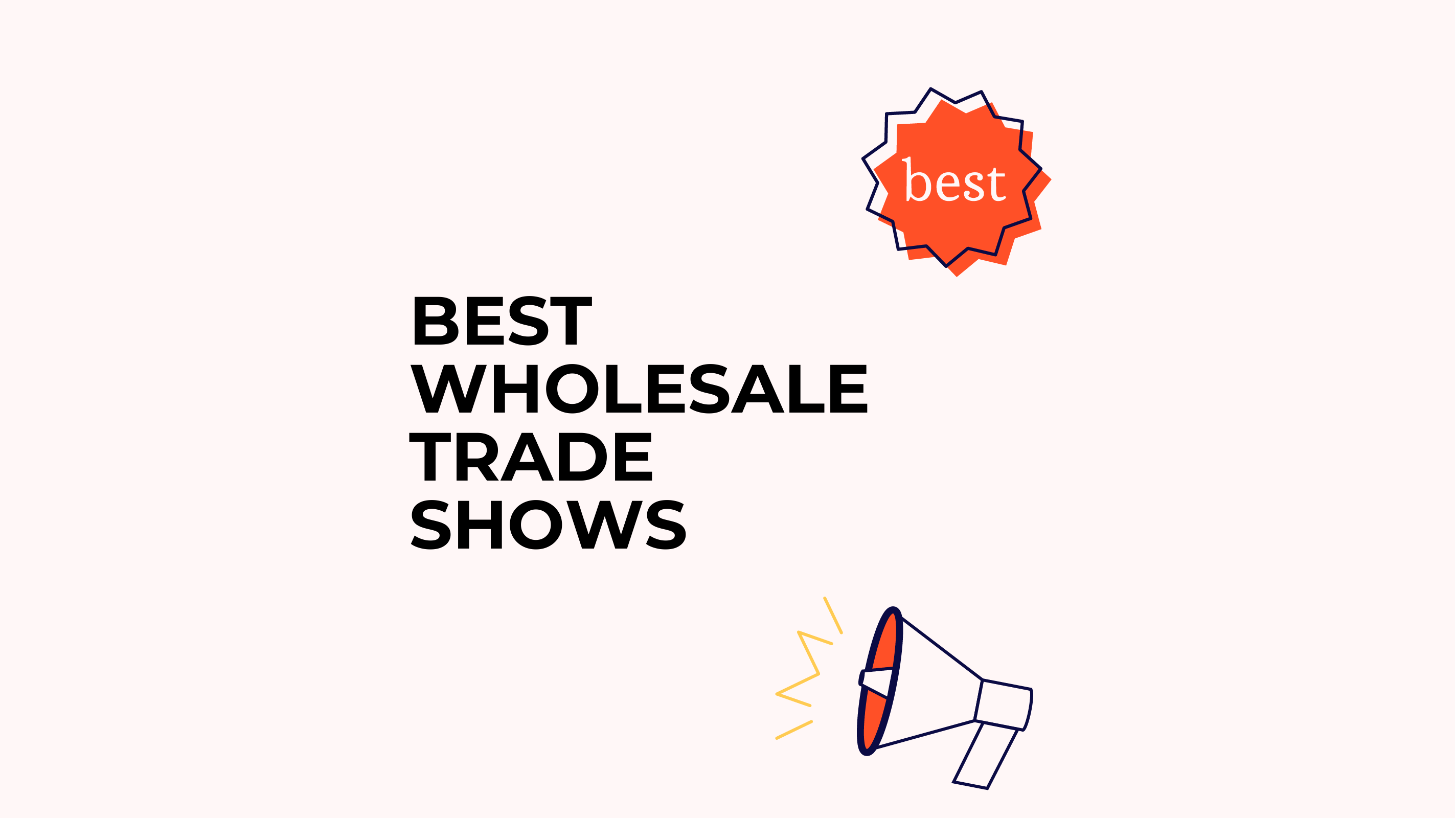 The 10 Best Wholesale Trade Shows For 2024 The Manager