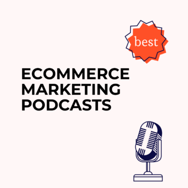 Ecommerce marketing podcasts best podcasts